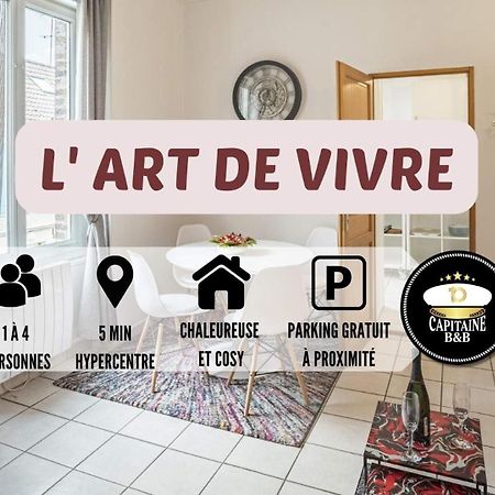 Apartament L' Art De Vivre - 3 Min Hypercentre - 4 Personnes Troyes Zewnętrze zdjęcie